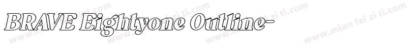 BRAVE Eightyone Outline字体转换